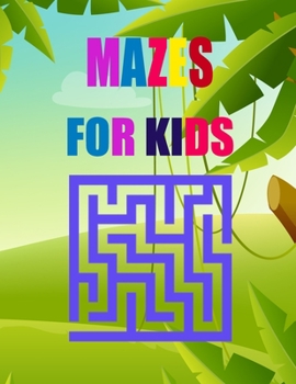 Paperback Mazes For Kids: maze puzzle book for kids age 8-12 years . Puzzle Challenge 2021 Book