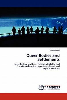 Paperback Queer Bodies and Settlements Book