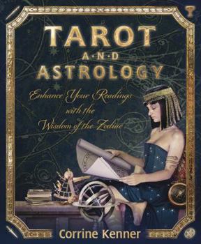Paperback Tarot and Astrology: Enhance Your Readings with the Wisdom of the Zodiac Book