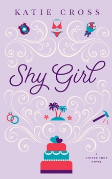 Shy Girl - Book #5 of the Coffee Shop