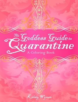 Paperback The Goddess Guide to Quarantine: A Coloring Book