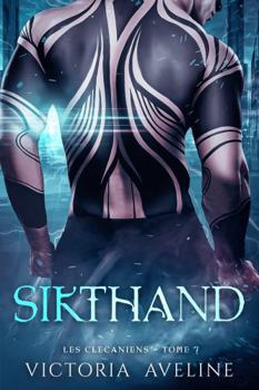 Sikthand: Les Clecaniens: Tome 7 (French Edition)
