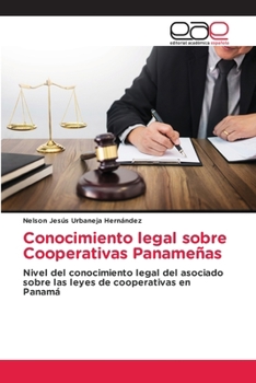 Conocimiento legal sobre Cooperativas Panameñas (Spanish Edition)