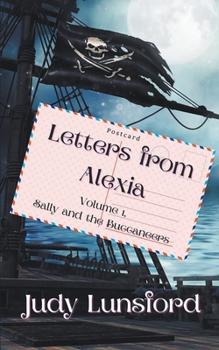Paperback Letters from Alexia, Volume #1, Sally and the Buccaneers Book