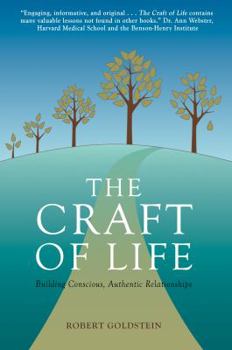 Paperback The Craft of Life: Building Conscious, Authentic Relationships Book