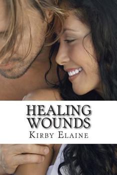 Healing Wounds - Book #1 of the Scott/Price Family Drama