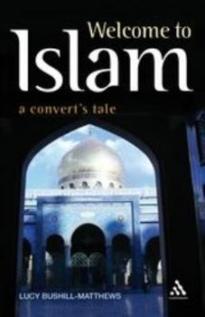 Paperback Welcome to Islam: A Convert's Tale Book