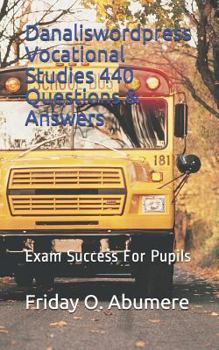 Paperback Danaliswordpress Vocational Studies 440 Questions & Answers: Exam Success for Pupils Book