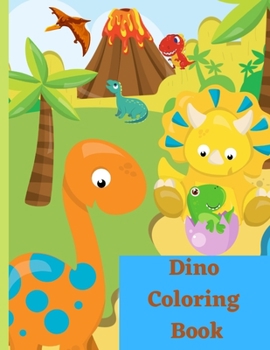 Paperback Dino Coloring Book: Amazing Dinosaur Coloring Book for Kids Great Gift for Boys & Girls, Ages 2-4 4-6 4-8 6-8 Coloring Fun and Awesome Facts Kids Activities Education and Learning Fun Activity Book