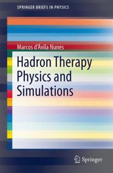 Paperback Hadron Therapy Physics and Simulations Book
