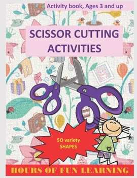 Paperback Scissors Cutting Activities: For kids ages 3-5, who love creative activities: great skill for toddlers and kids. Book