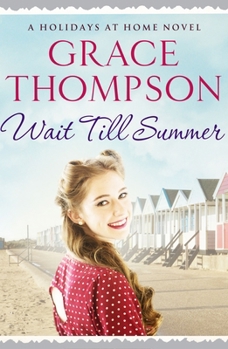 Wait Till Summer (Holidays at Home) - Book #1 of the A Holidays at Home Saga