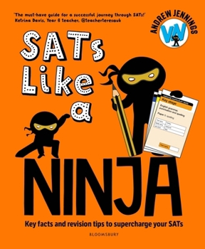 Paperback SATs Like a Ninja: Key facts and revision tips to supercharge your SATs Book