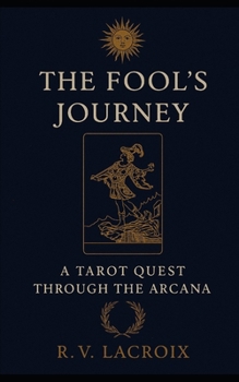 Paperback The Fool's Journey: A Tarot Quest Through The Arcana Book