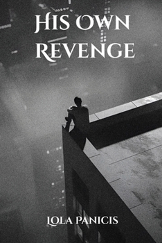 Paperback His Own Revenge Book