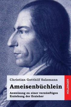 Paperback Ameisenbüchlein: Anweisung zu einer vernünftigen Erziehung der Erzieher [German] Book