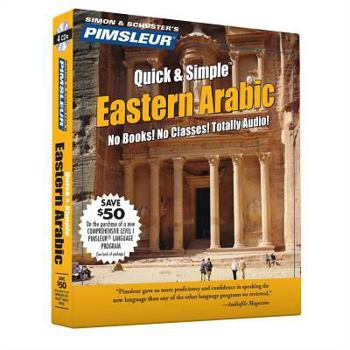 Paperback Pimsleur Arabic (Eastern) Quick & Simple Course - Level 1 Lessons 1-8 CD: Learn to Speak and Understand Eastern Arabic with Pimsleur Language Programs Book