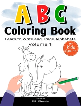 Paperback ABC Coloring Book Learn to Write and Trace Alphabets, Volume 1: for Kids Ages 4+ Book