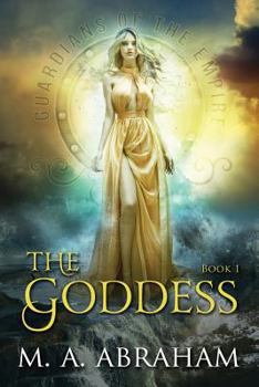 The Goddess - Book #1 of the Guardians of the Empire