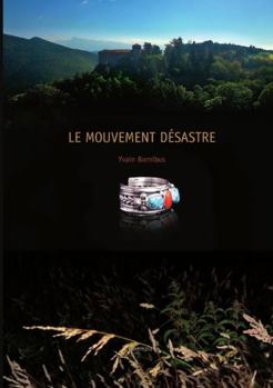 Paperback le mouvement désastre (French Edition) [French] Book