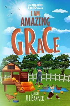 Paperback I Am Amazing Grace: For Children 5 to 10 years Book