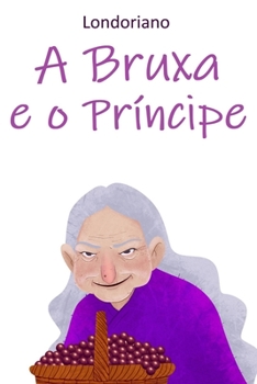 Paperback A Bruxa e o Príncipe [Portuguese] Book