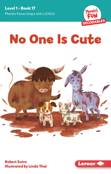 Paperback No One Is Cute: Book 17 Book