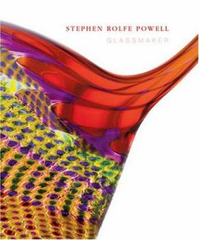 Hardcover Stephen Rolfe Powell: Glassmaker Book
