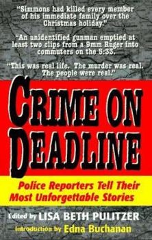 Mass Market Paperback Crime on Deadline: Police Reporters Tell Their Most Unforgettable Stories Book