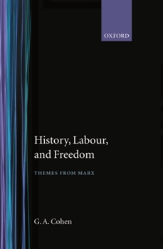 Hardcover History, Labour, and Freedom: Themes from Marx Book