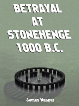 Paperback Betrayal at Stonehenge 1000 B.C. Book