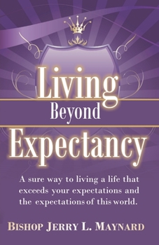 Paperback Living Beyond Expectancy Book