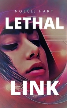 Paperback Lethal Link: Book two in the Lethal Series of romantic suspense Book