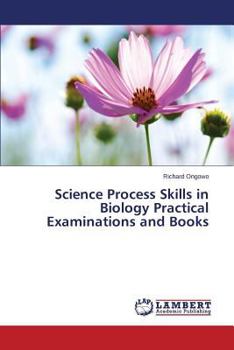 Paperback Science Process Skills in Biology Practical Examinations and Books Book