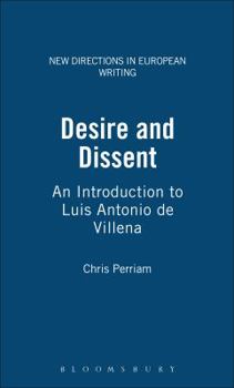 Hardcover Desire and Dissent: An Introduction to Luis Antonio de Villena Book