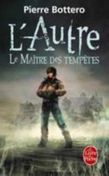 Le Maître des Tempêtes - Book #2 of the L'Autre