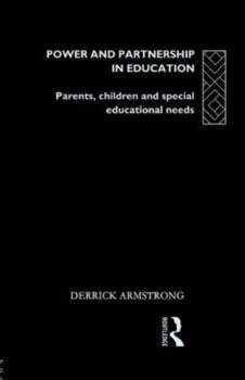 Paperback Power and Partnership in Education: Parents, Children and Special Educational Needs Book