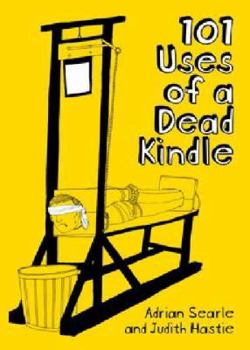 Paperback 101 Uses of a Dead Kindle Book