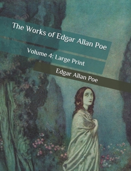 The Works of Edgar Allan Poe: Volume 4