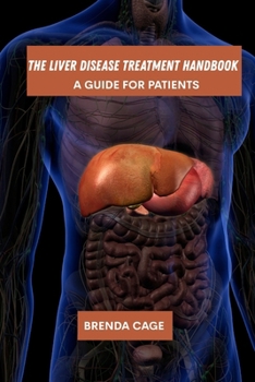 Paperback The liver disease treatment handbook: A guide for patients Book