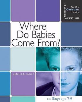 Hardcover Where Do Babies Come From?: For Boys Ages 7-9 and Parents Book
