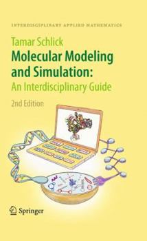 Hardcover Molecular Modeling and Simulation: An Interdisciplinary Guide: An Interdisciplinary Guide Book