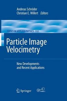 Paperback Particle Image Velocimetry: New Developments and Recent Applications Book