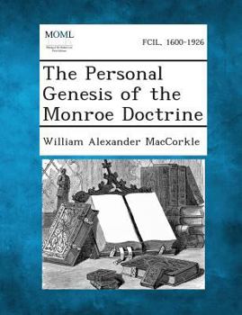 Paperback The Personal Genesis of the Monroe Doctrine Book