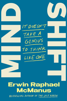 Hardcover Mind Shift: It Doesn't Take a Genius to Think Like One Book