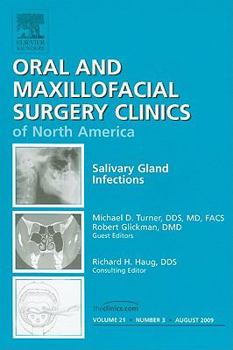 Hardcover Salivary Gland Infections, an Issue of Oral and Maxillofacial Surgery Clinics: Volume 21-3 Book