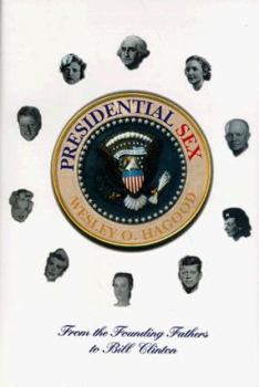 Hardcover Presidential Sex: From the Founding Fathers to Bill Clinton Book