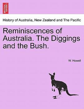 Paperback Reminiscences of Australia. the Diggings and the Bush. Book