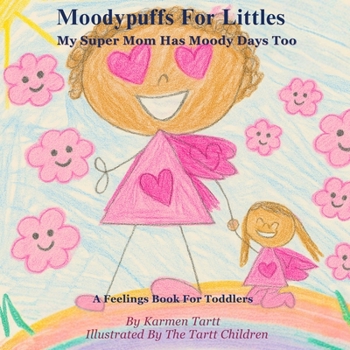 Moodypuffs: A Feelings Book For Toddlers