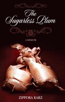 Paperback The Sugarless Plum: A Memoir Book